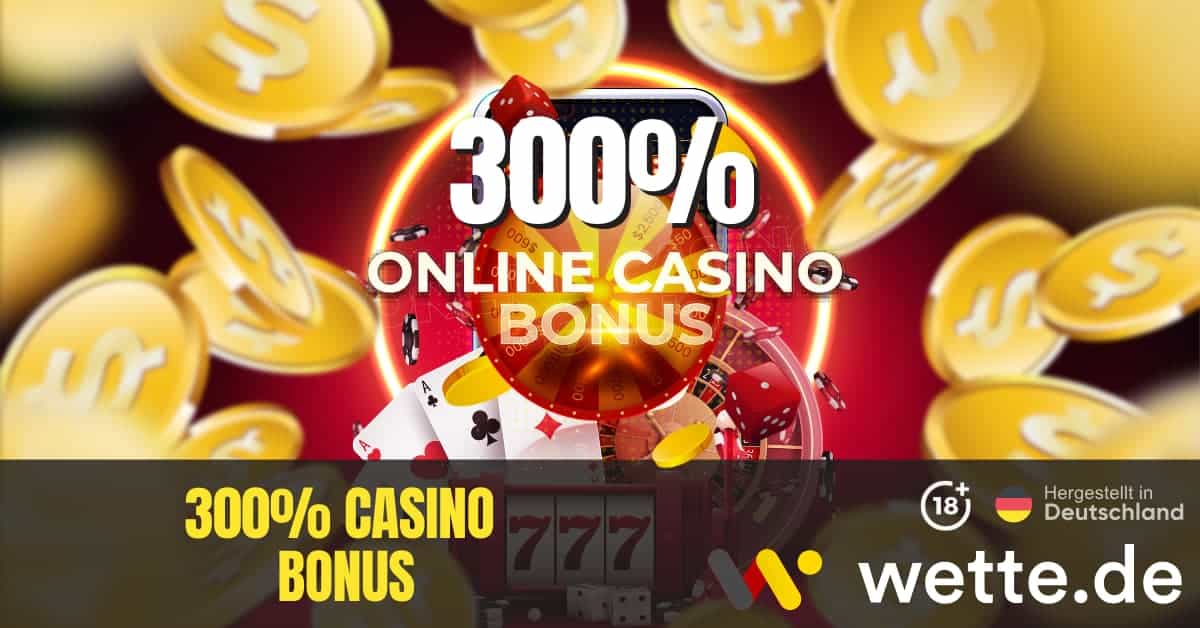 300% Casino Bonus