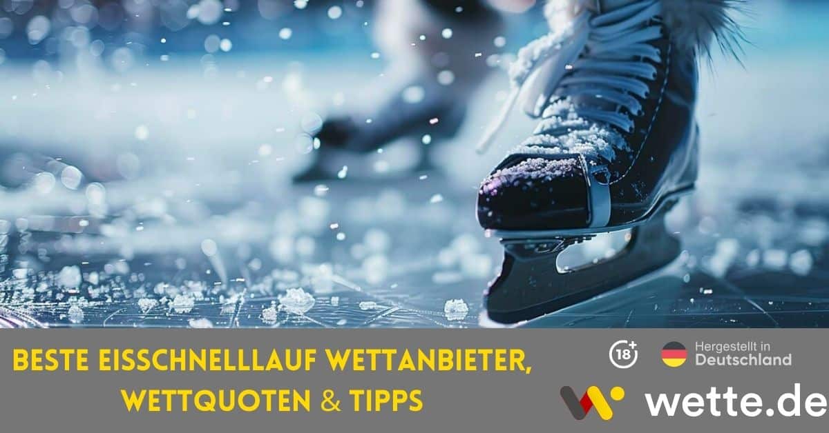 Beste Eisschnelllauf Wettanbieter, Wettquoten & Tipps