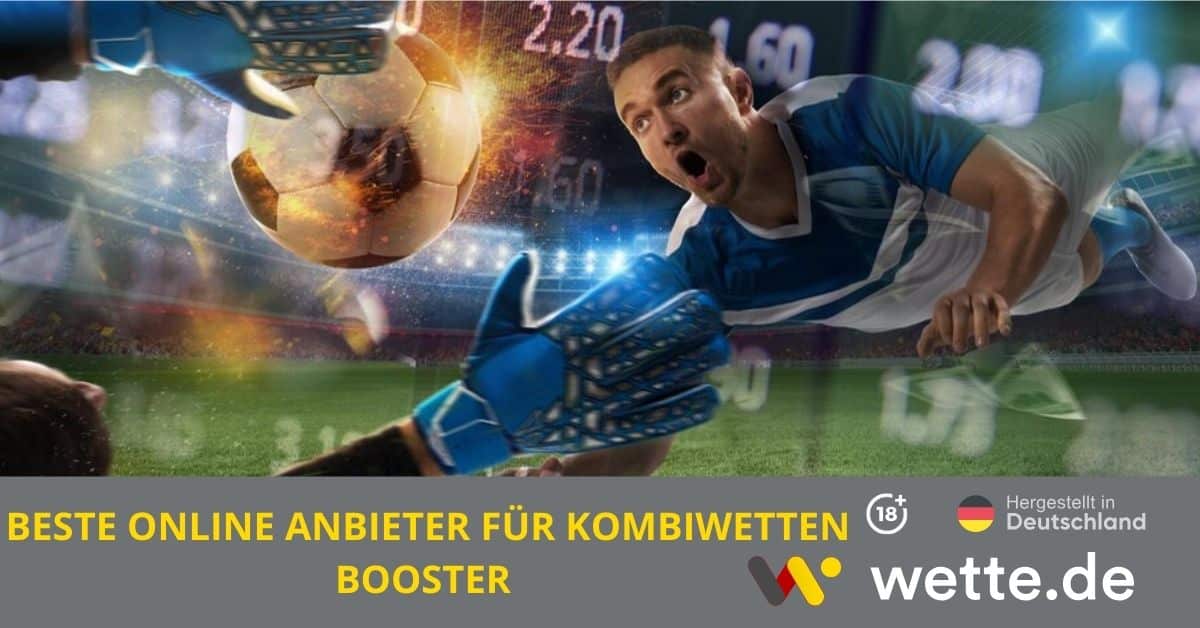 Beste Online Anbieter Für Kombiwetten Booster 2024