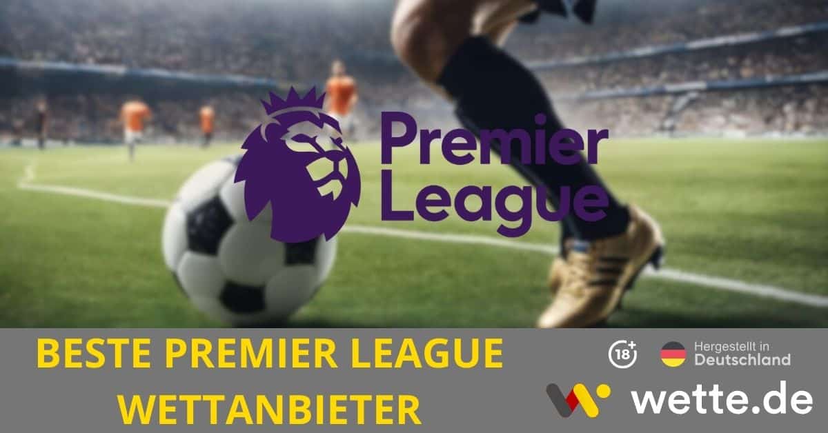 Beste Premier League Wettanbieter