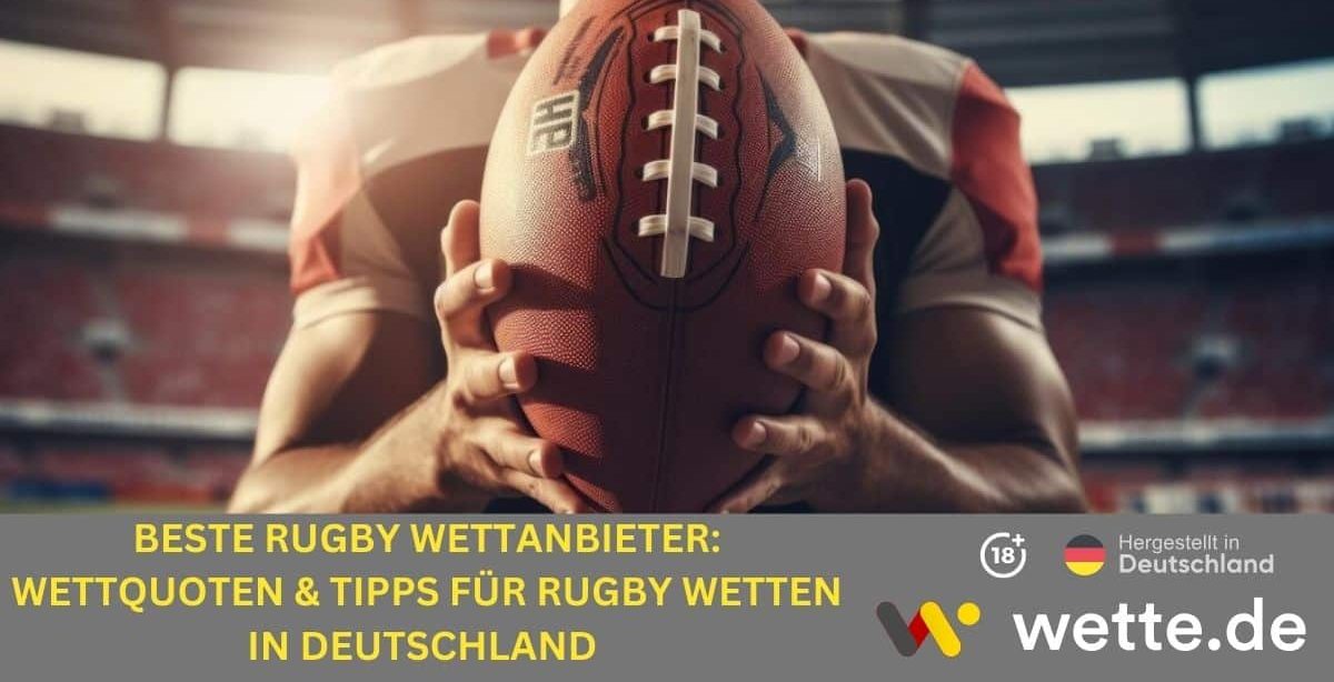 Beste Rugby Wettanbieter Wettquoten und Tipps Für Rugby Wetten in Deutschland