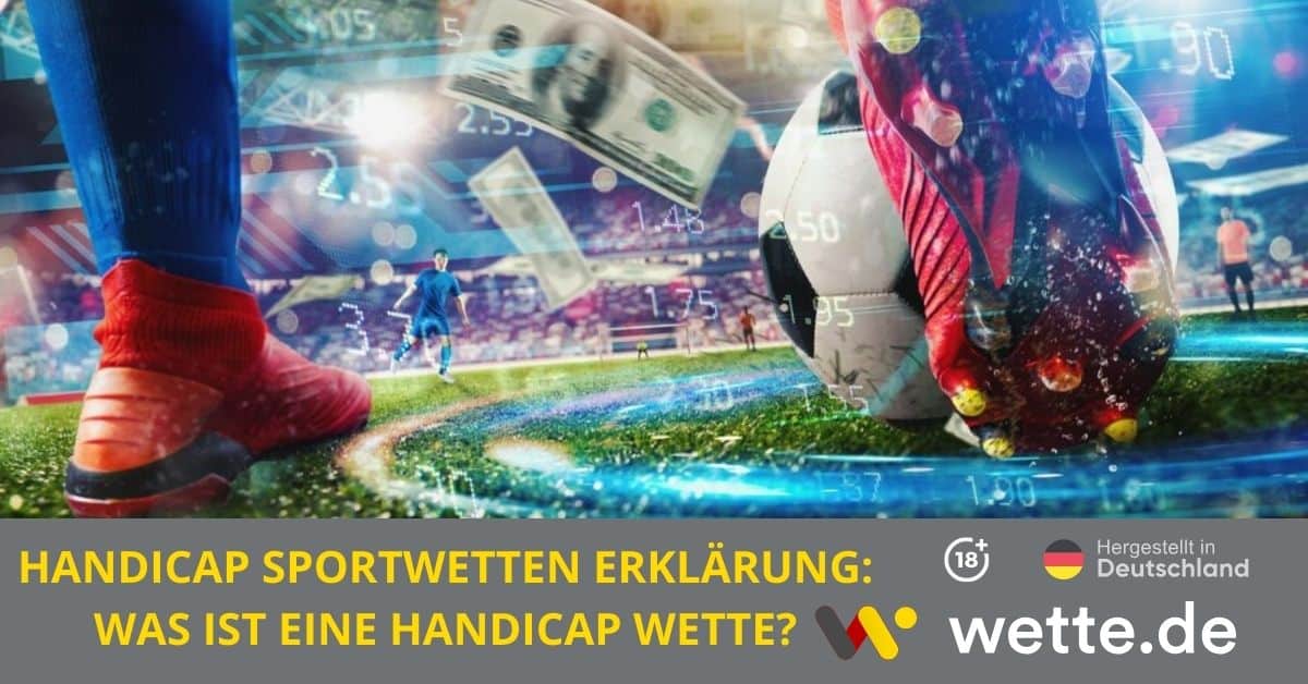 Handicap Sportwetten Erklärung - was ist eine Handicap Wette