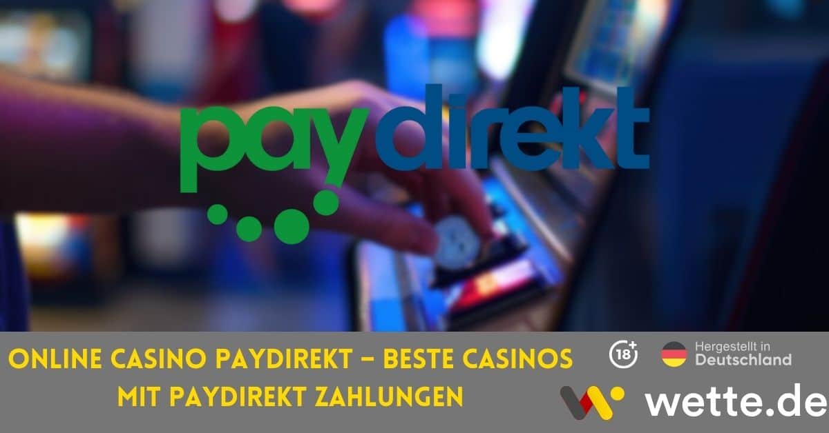 Online Casino Paydirekt – Beste Casinos mit Paydirekt Zahlungen