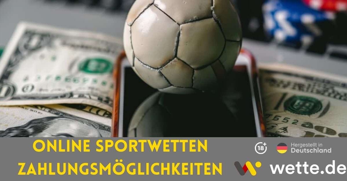 Online Sportwetten Zahlungsmöglichkeiten