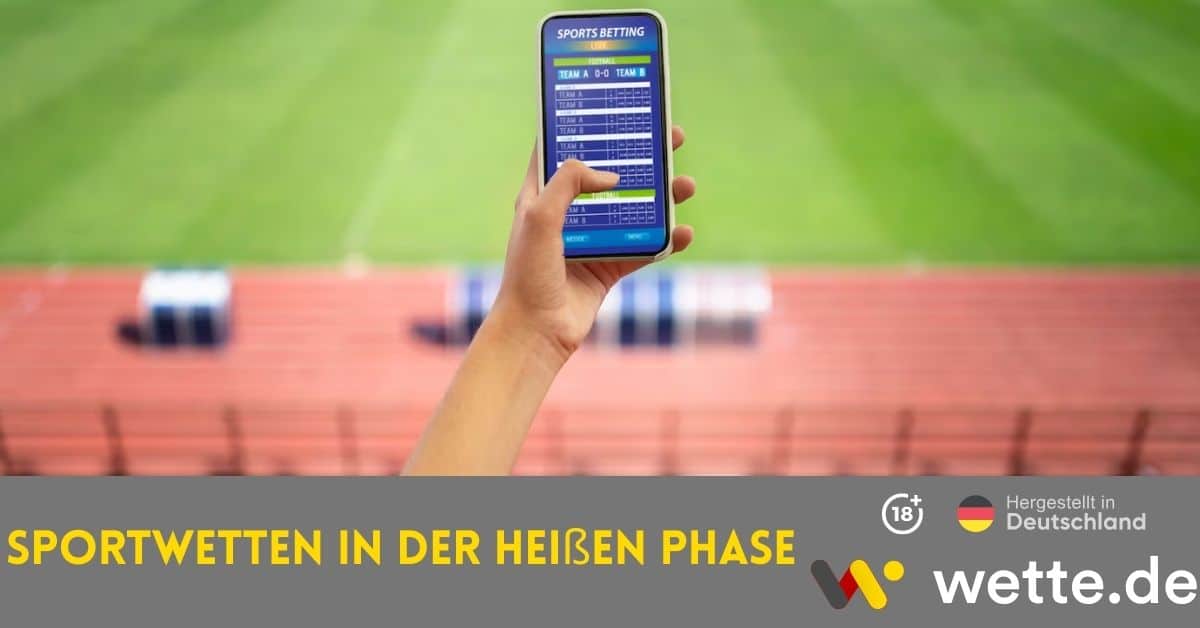 Sportwetten In Der Heißen Phase