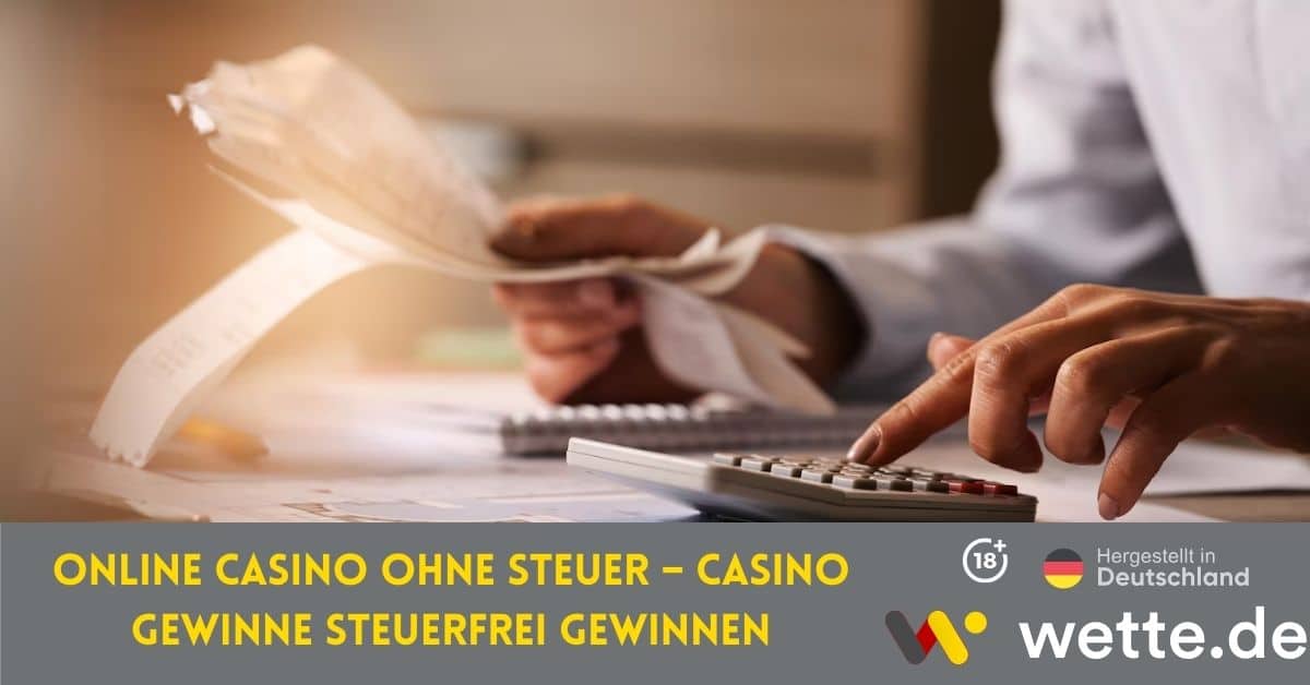 Online Casino ohne Steuer – Casino gewinne steuerfrei gewinnen