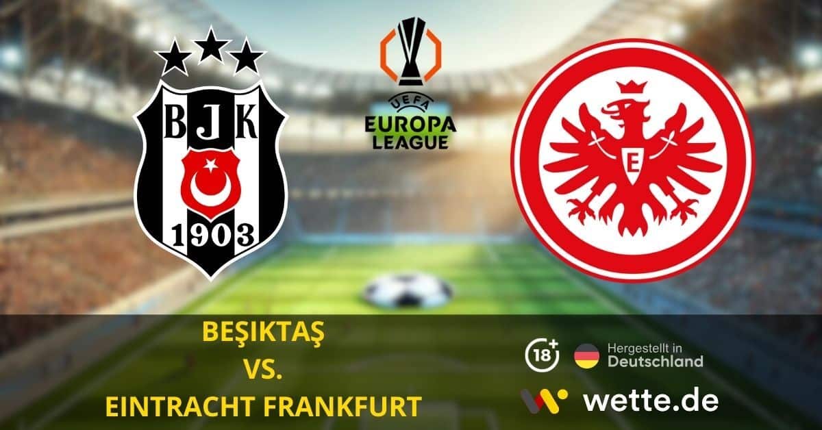 BEŞIKTAŞ VS. EINTRACHT FRANKFURT