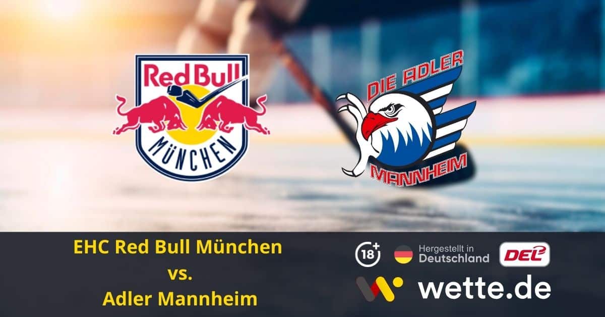 EHC Red Bull München vs Adler Mannheim