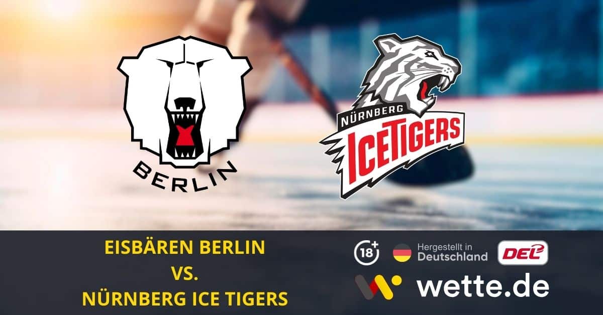 Eisbären Berlin – Nürnberg Ice Tigers