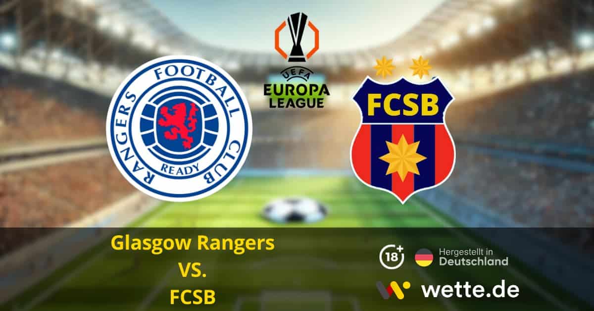 Glasgow Rangers gegen FCSB