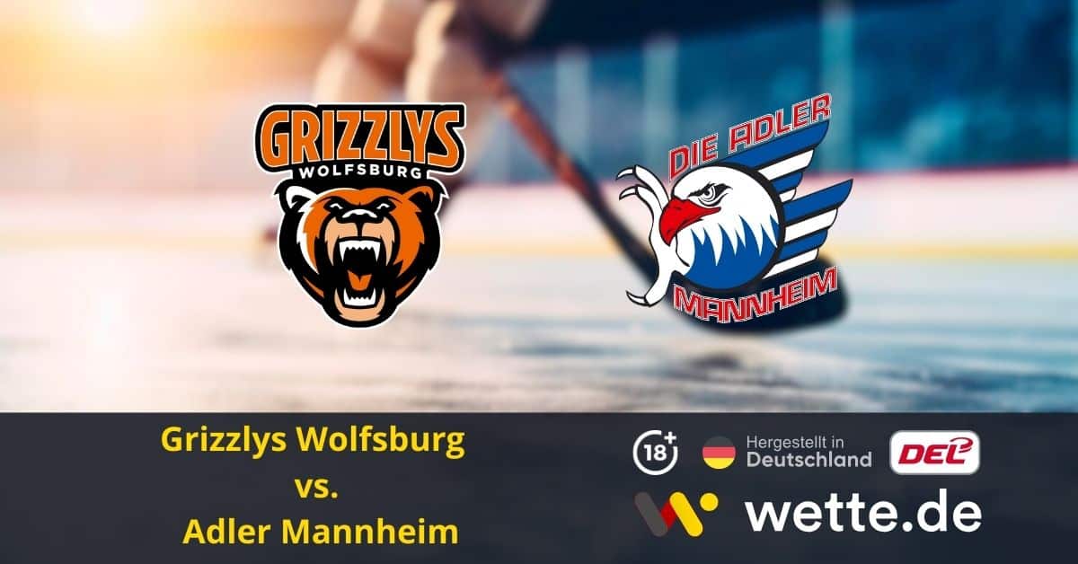 Grizzlys Wolfsburg – Adler Mannheim