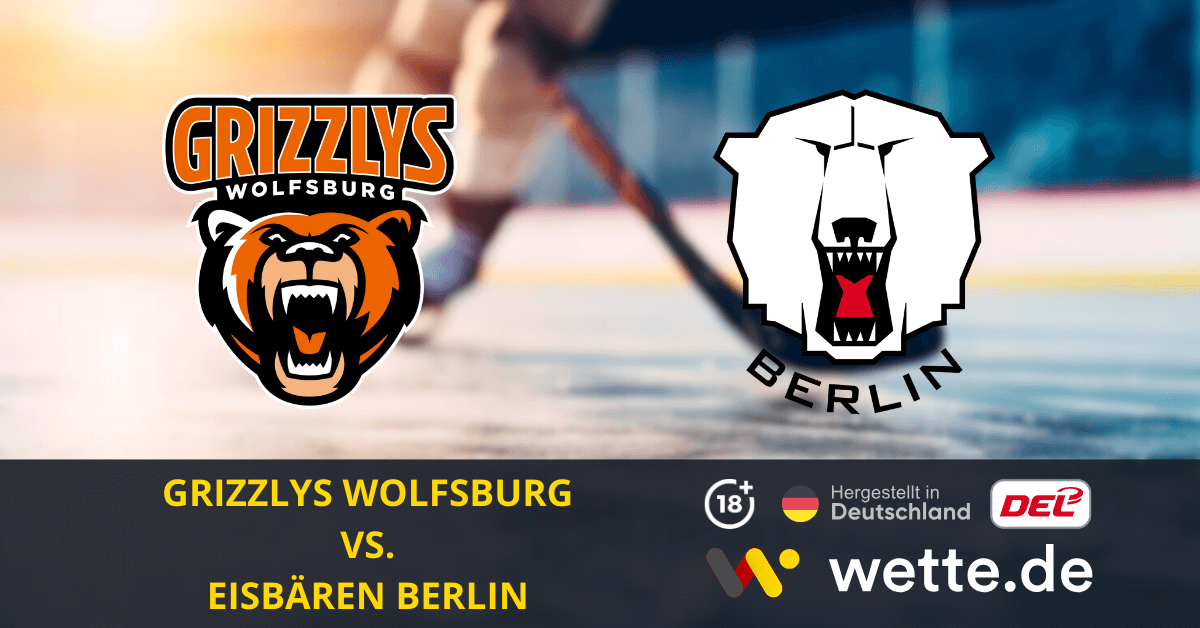 Grizzlys Wolfsburg – Eisbären Berlin