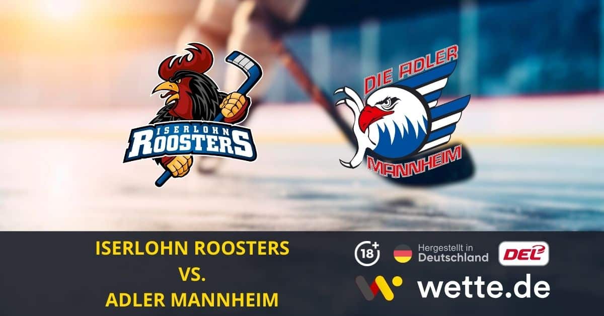 Iserlohn Roosters – Adler Mannheim