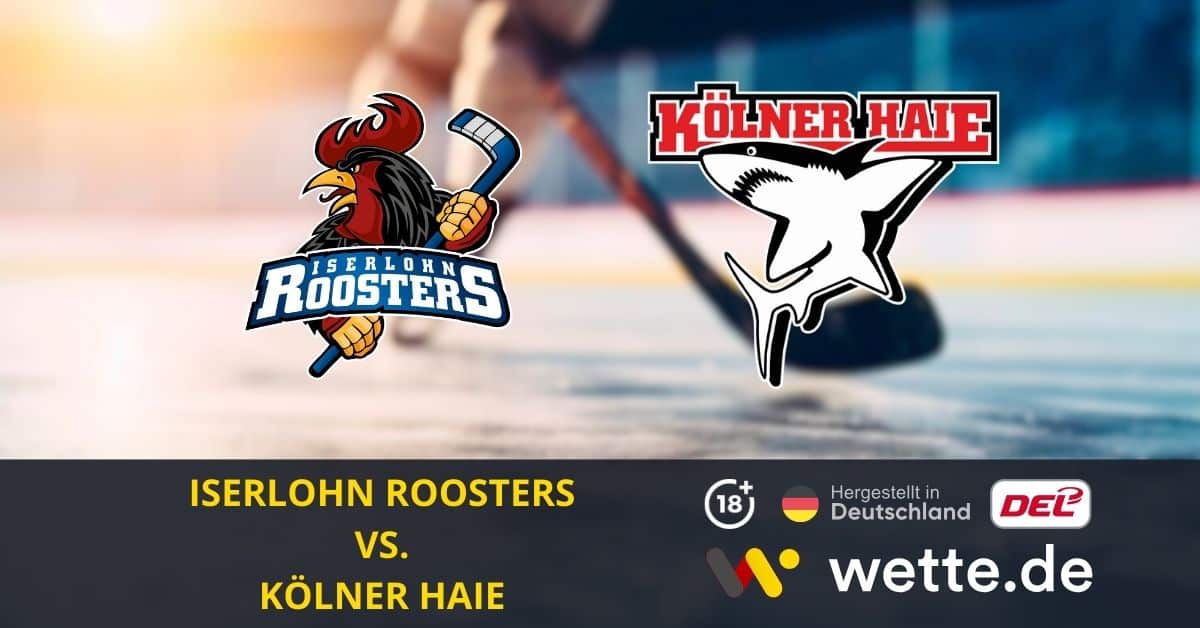 Iserlohn Roosters – Kölner Haie