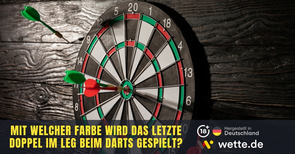 Mit welcher Farbe wird das letzte Doppel im Leg beim Darts gespielt