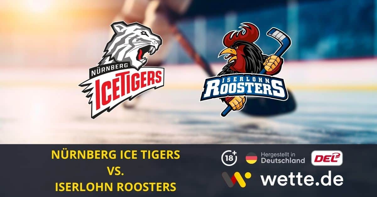 Nürnberg Ice Tigers – Iserlohn Roosters