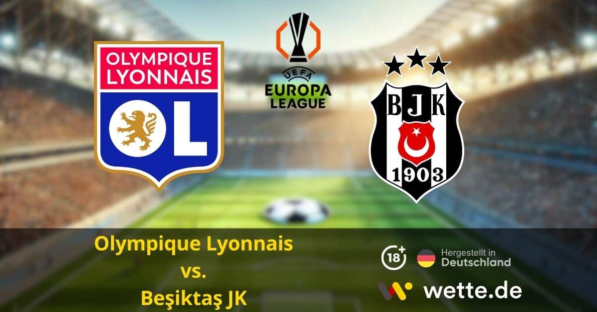 Olympique Lyonnais vs Beşiktaş JK Prognose