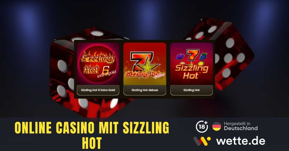 Online Casino mit Sizzling Hot