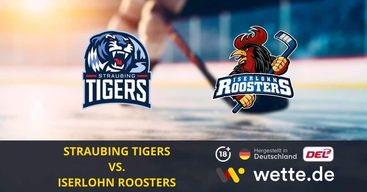 Straubing Tigers – Iserlohn Roosters Prognose