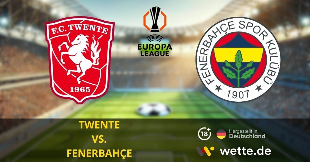 TWENTE VS. FENERBAHÇE