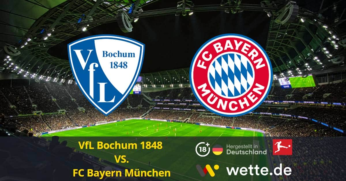 VfL Bochum 1848 VS. FC Bayern München