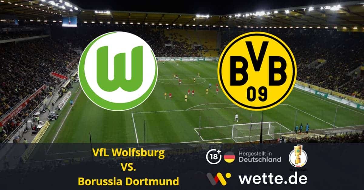 VfL Wolfsburg VS. Borussia Dortmund