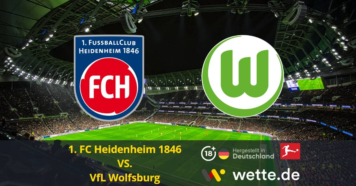 1. FC Heidenheim 1846 VS. VfL Wolfsburg