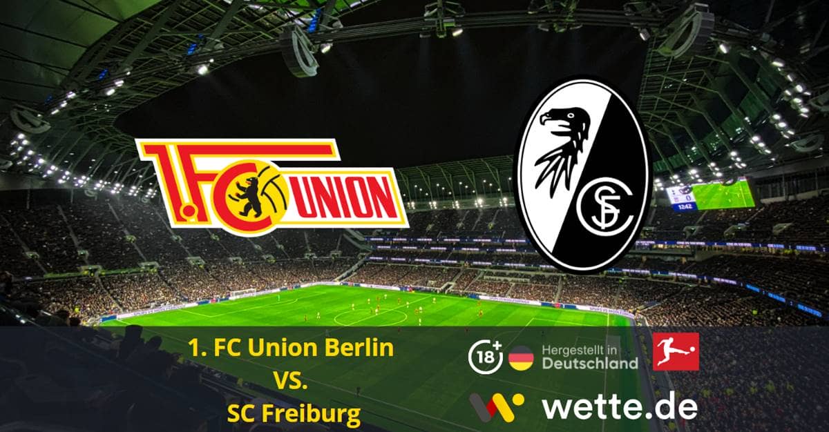 1. FC Union Berlin VS. SC Freiburg