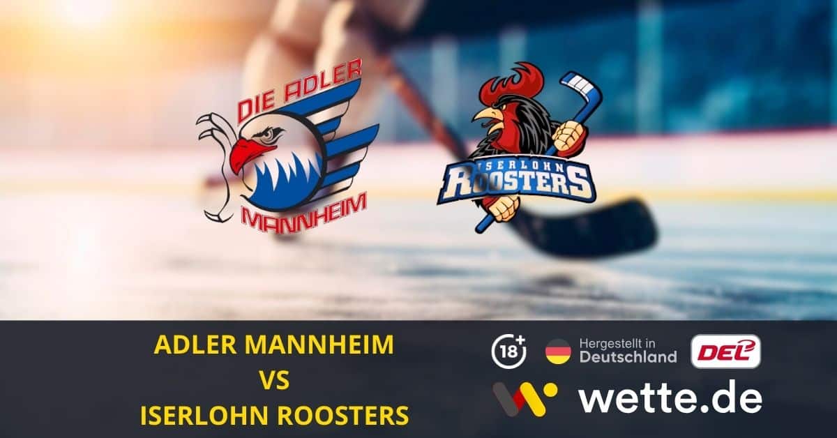 Adler Mannheim VS Iserlohn Roosters