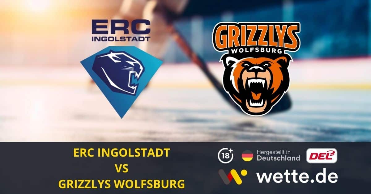 ERC Ingolstadt – Grizzlys Wolfsburg Prognose