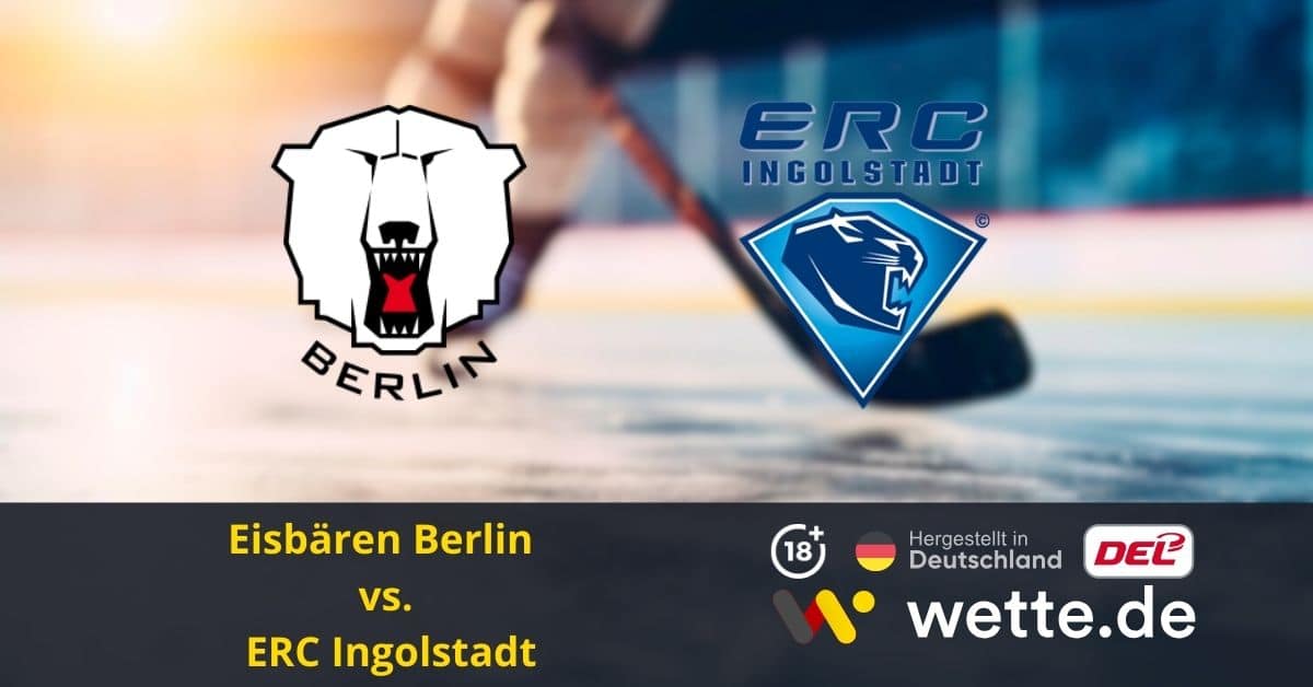 Eisbären Berlin – ERC Ingolstadt