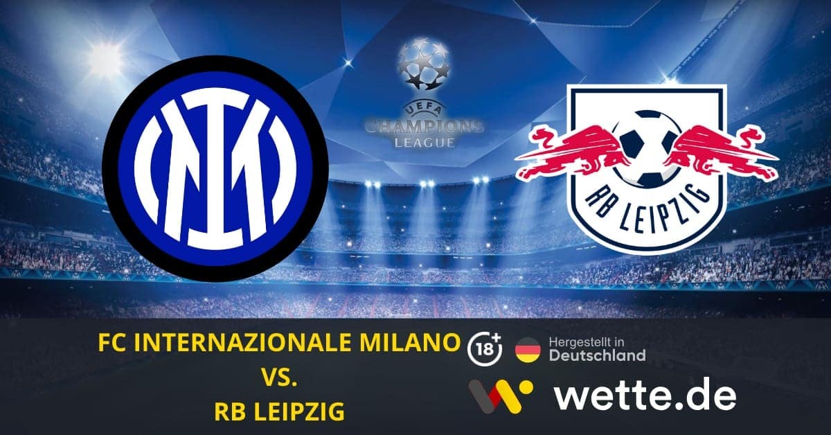 FC INTERNAZIONALE MILANO VS. RB LEIPZIG CL Prognose