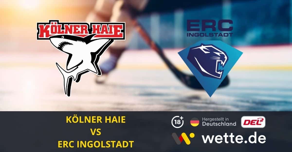 Kölner Haie – ERC Ingolstadt Eishockey Prognose