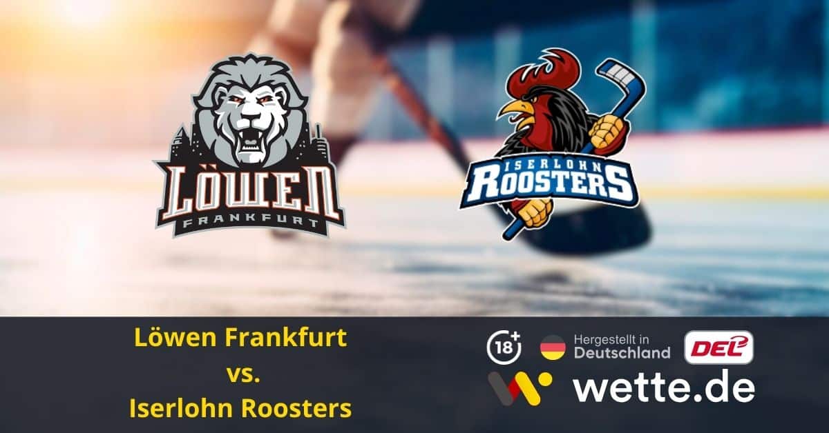 Löwen Frankfurt – Iserlohn Roosters