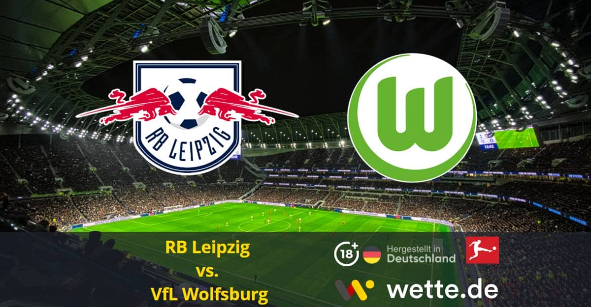 RB Leipzig vs. VfL Wolfsburg