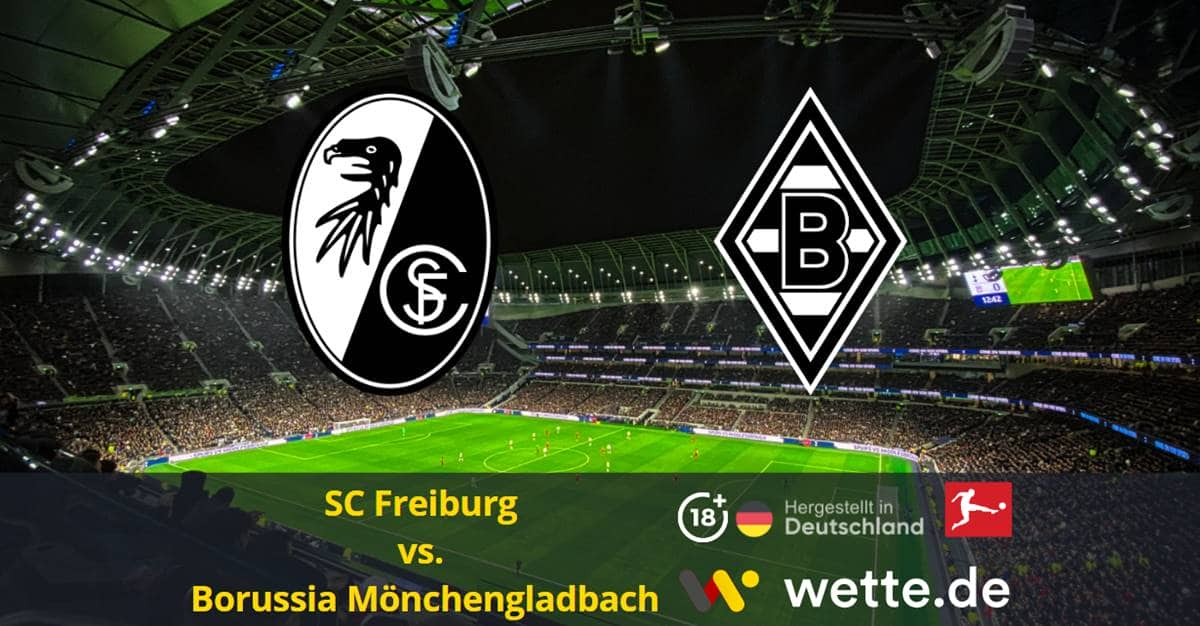 SC Freiburg vs. Borussia Mönchengladbach