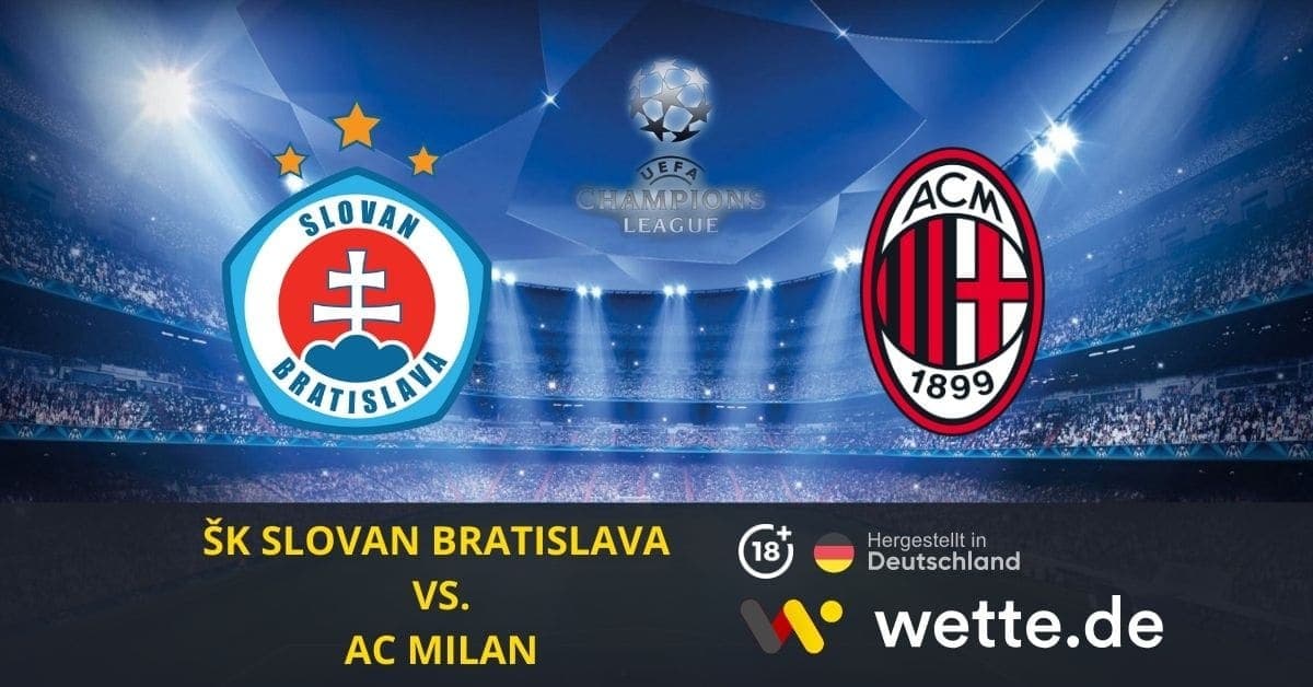 ŠK SLOVAN BRATISLAVA VS. AC MILAN CL Prognose