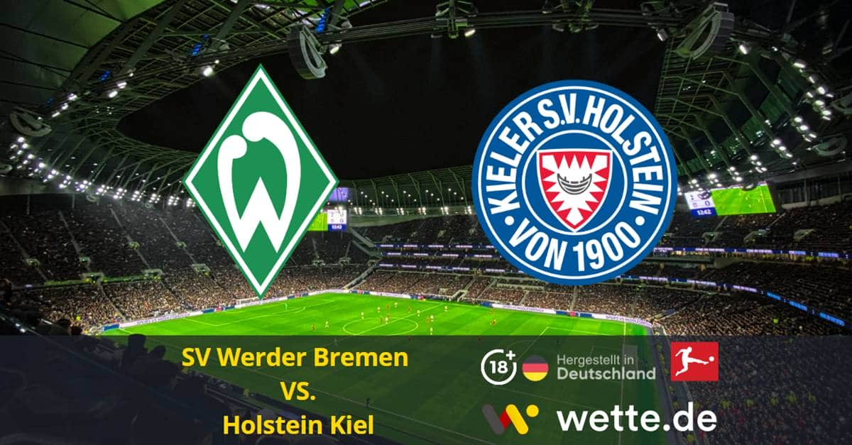 SV Werder Bremen VS. Holstein Kiel