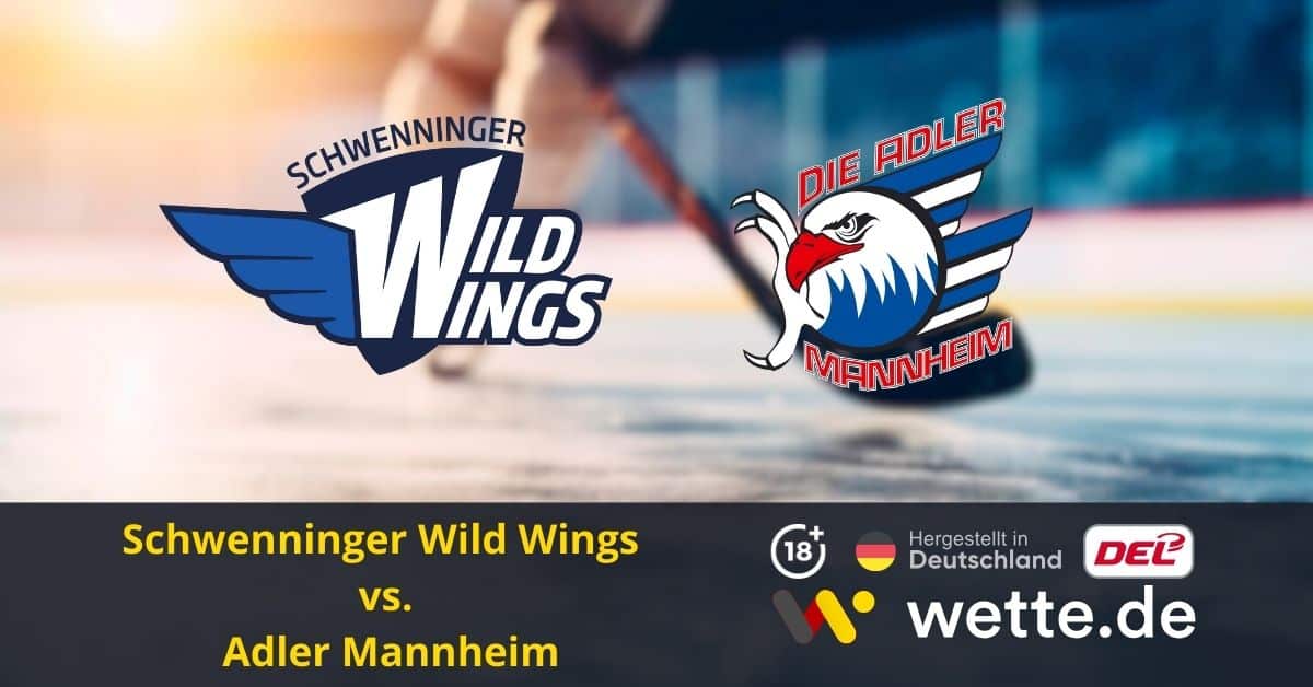 Schwenninger Wild Wings – Adler Mannheim