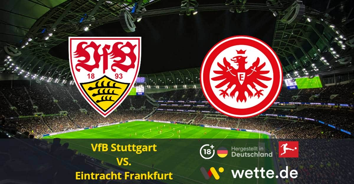 VfB Stuttgart VS. Eintracht Frankfurt