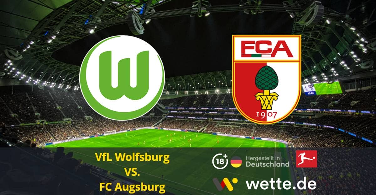 VfL Wolfsburg VS. FC Augsburg