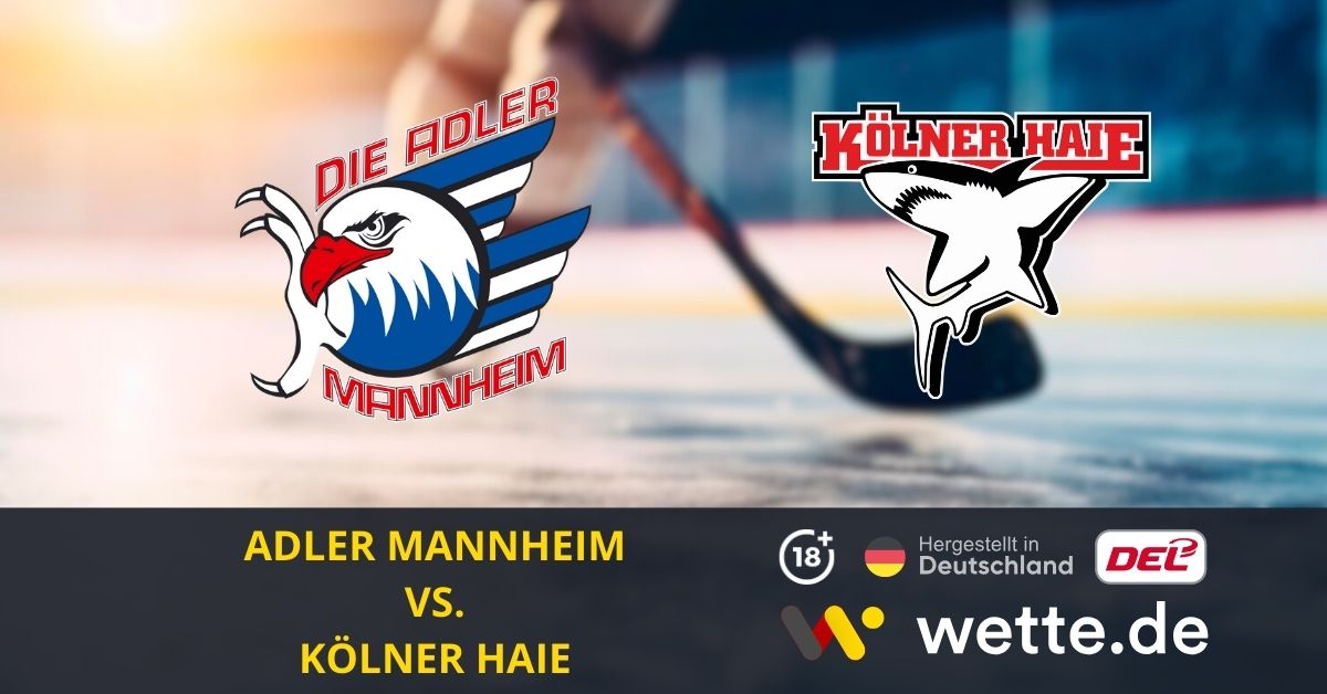 Adler Mannheim – Kölner Haie DEL Prognose