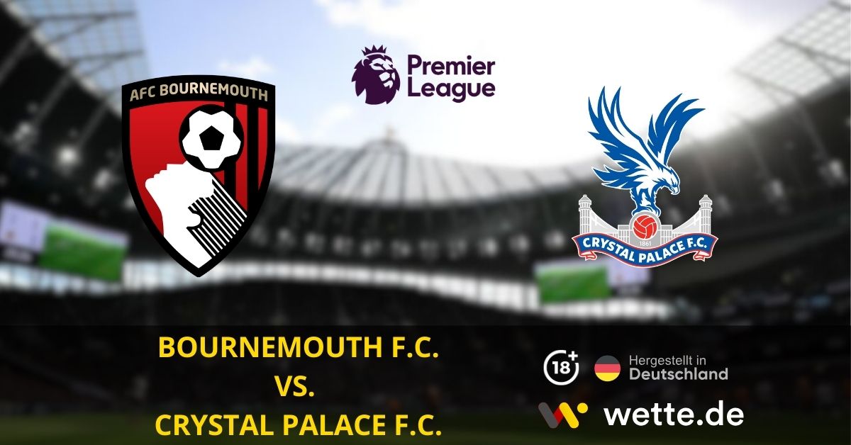 Bournemouth vs. Crystal Palace Premier League Prognose