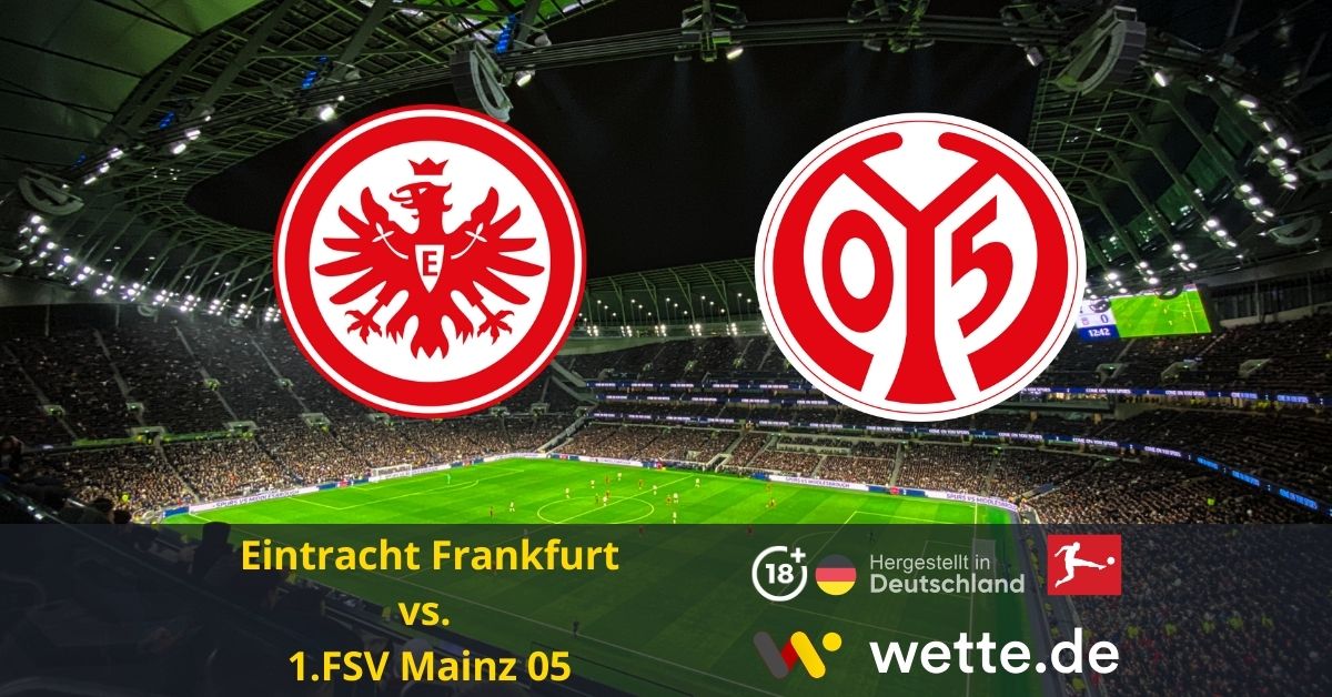 Eintracht Frankfurt – 1.FSV Mainz 05 Bundesliga Prognose