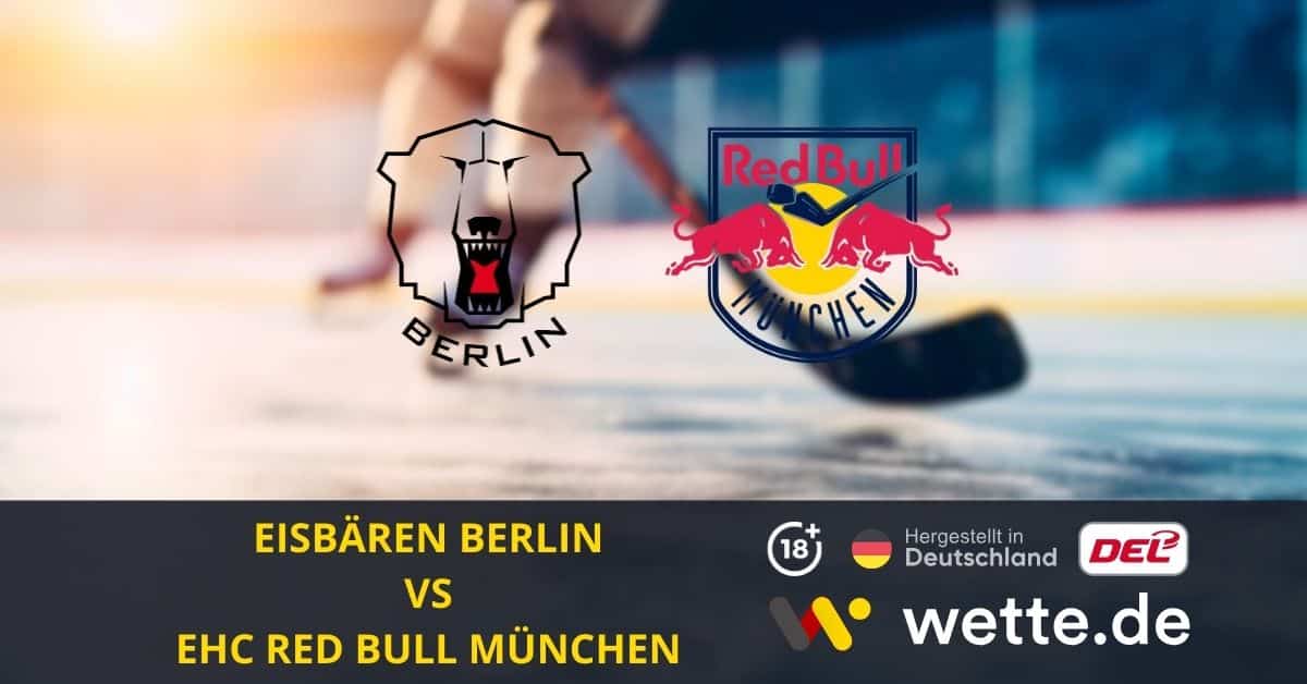 Eisbären Berlin vs EHC Red Bull München