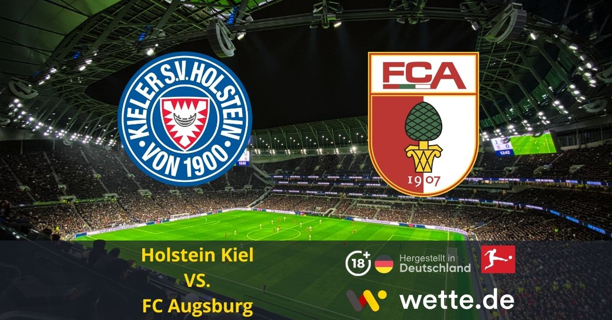 Holstein Kiel – FC Augsburg Prognose