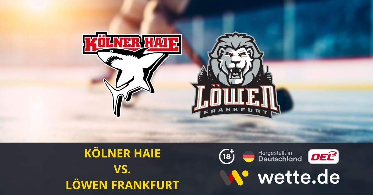 Kölner Haie – Löwen Frankfurt