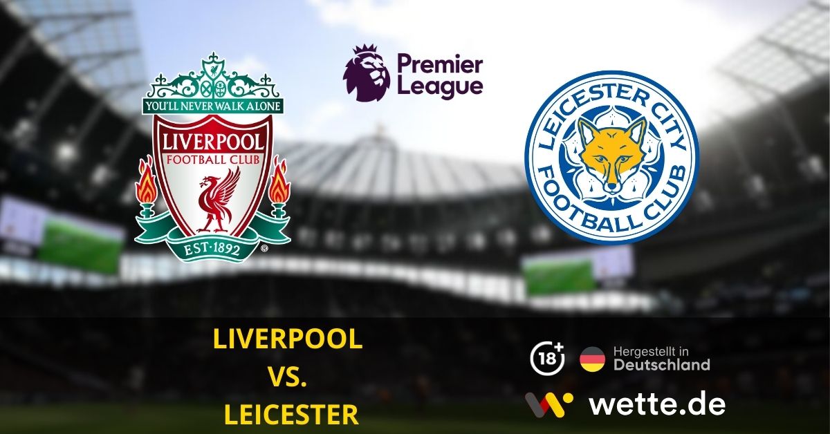 Liverpool vs. Leicester premier league prognose