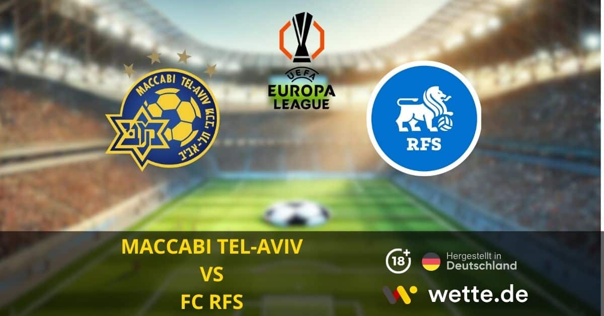 Maccabi Tel Aviv FC vs. FC RFS