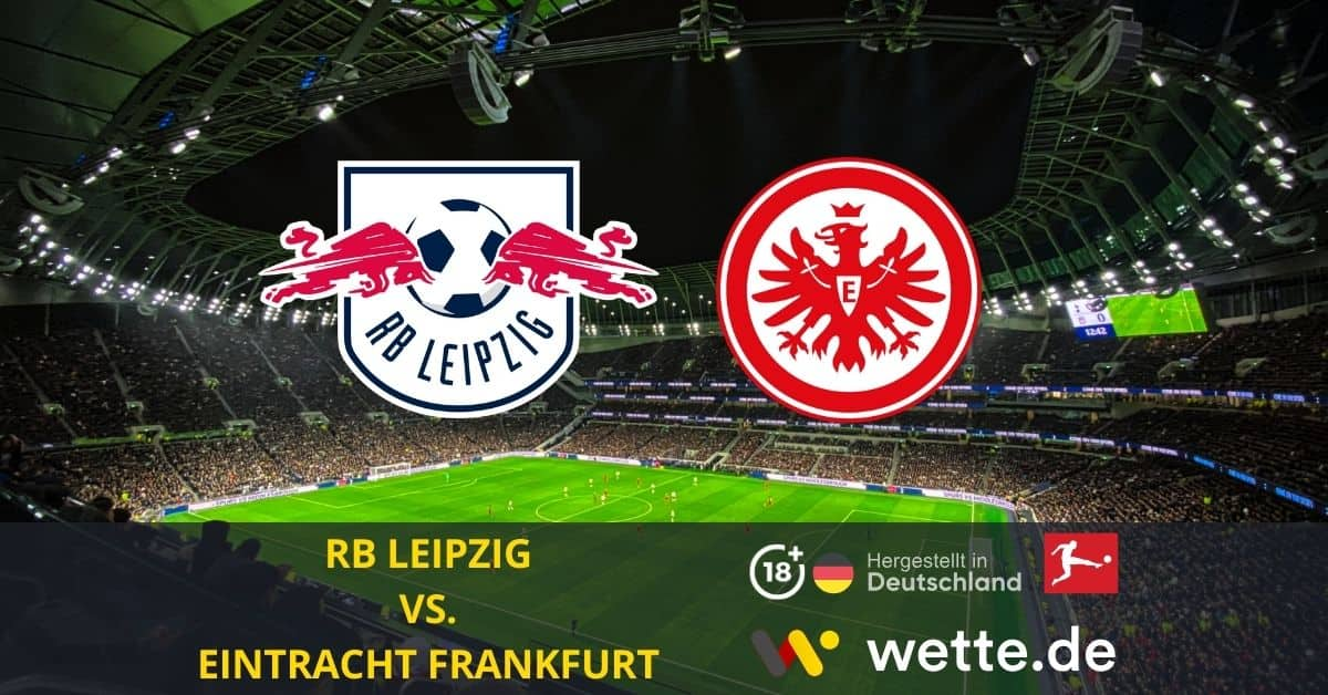 RB LEIPZIG VS. EINTRACHT FRANKFURT